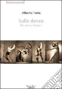 Sulla danza. Memorie, riflessioni