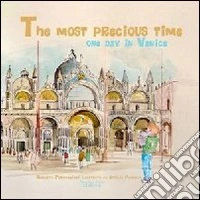 Il tempo più bello. Un giorno a Venezia. Ediz. inglese libro