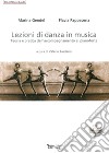 Lezioni di danza in musica. Teoria e pratica dell'accompagnamento al pianoforte. Con CD Audio libro