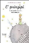 Prinzipì (Il piccolo principe in romagnolo) (E') libro
