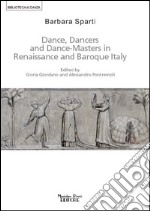 Dance, dancers and dance-masters in Renaissance and Baroque Italy