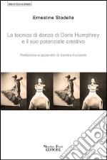 La tecnica di danza di Doris Humprey e il suo potenziale creativo