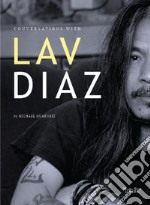 Conversation with Lav Diaz. 2010-2020