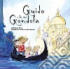 Guido e la sua gondola libro di Riva Renee