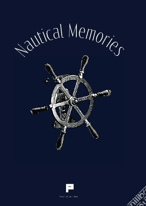 Nautical memories. Ediz. a colori