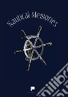 Nautical memories. Ediz. illustrata libro di Caleffi Fabio