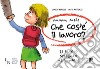 Mamma, papà: che cos'è il lavoro? Il lavoro spiegato ai bambini libro di Berselli Lorenzo Matteucci Agata