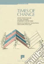 Times of change. Artistic perspectives and cultural crossings in nineteenth-century dance libro