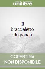 Il braccialetto di granati libro