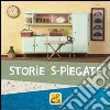 Storie s-piegate. Ediz. illustrata. Con DVD libro