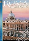 Roma y al Vaticano. Historia, monumentos, arte. Con DVD libro