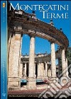 Montecatini Terme. Monsummano, Lamporecchio, Larciano, Collodi. Ediz. spagnola libro