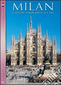 Milan. Histoire, monuments, art. Con DVD