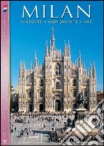 Milan. Histoire, monuments, art. Con DVD libro