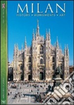 Milano. History, monuments, art. Con DVD libro