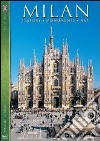Milano. History, monuments, art. Con DVD libro