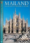 Mailand. Geschichte, Denkamler, Kunst. Con DVD libro
