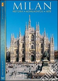 Milano. Historia, monumentos, arte. Con DVD