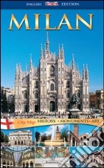 Milan. History, monuments, art libro