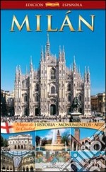 Milan. Historia, monumentos, arte libro