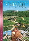 Chianti. History, nature, traditions libro