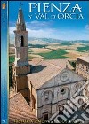 Pienza y val d'Orcia. Historia, monumentos, arte libro