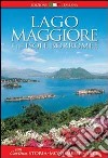 Lago Maggiore e le isole Borromee. Storia, monumenti, arte libro