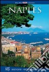 Naples. History, monuments, art. Con cartina libro