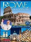Rome and the Vatican. Art, history, culture. Discovering the eternal city libro di Oldani Riccardo Santori Daniela