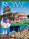 Rome et le Vatica. Art, histoire, culture. A la decouverte de la ville eternelle libro