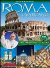 Roma e o Vaticano. Arte. historia, cultura. Descobrindo a cidade eterna. Ediz. portoghese libro di Oldani Riccardo Santoni Daniela