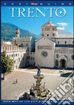 Trento. City of history, art and a place where italian culture meets that of Middle Europe libro