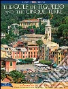 The gulf of Tigullio and the Cinque Terre libro