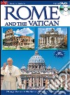 Rome and the Vatican. Ediz. inglese. Con DVD libro