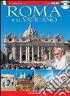 Roma e il Vaticano. Con DVD libro