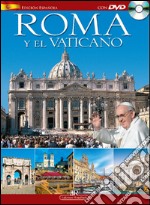 Roma y el Vaticano. Ediz. spagnola. Con DVD libro