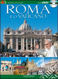 Roma e o Vaticano. Ediz. portoghese. Con DVD libro