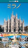 Milano. Storia, monumenti, arte. Ediz. giapponese libro