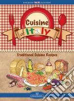 Cuisine of italy. Traditional cuisine recipes. Ediz. a spirale libro