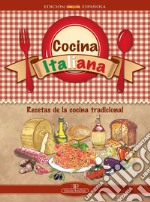 Cocina italiana. Recetas de la cocina tradicional. Ediz. a spirale libro