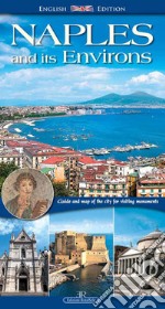 Napoli e dintorni. Guida e pianta della città per la visita dei monumenti. Ediz. inglese libro