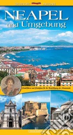 Napoli e dintorni. Guida e pianta della città per la visita dei monumenti. Ediz. tedesca libro