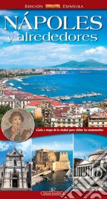 Napoli e dintorni. Guida e pianta della città per la visita dei monumenti. Ediz. spagnola libro