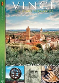 Vinci. Die stadt Leonardos