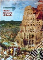 Piccolo dizionario di Babele libro