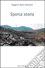 Sporca storia