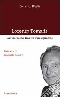 Lorenzo Tomatis. La ricerca medica tra cura e profitto libro