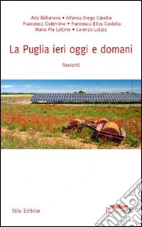 La Puglia ieri oggi e domani libro