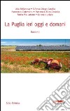 La Puglia ieri oggi e domani libro