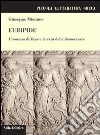 Euripide. L'assenza di Zeus e la crisi della democrazia libro di Micunco Giuseppe